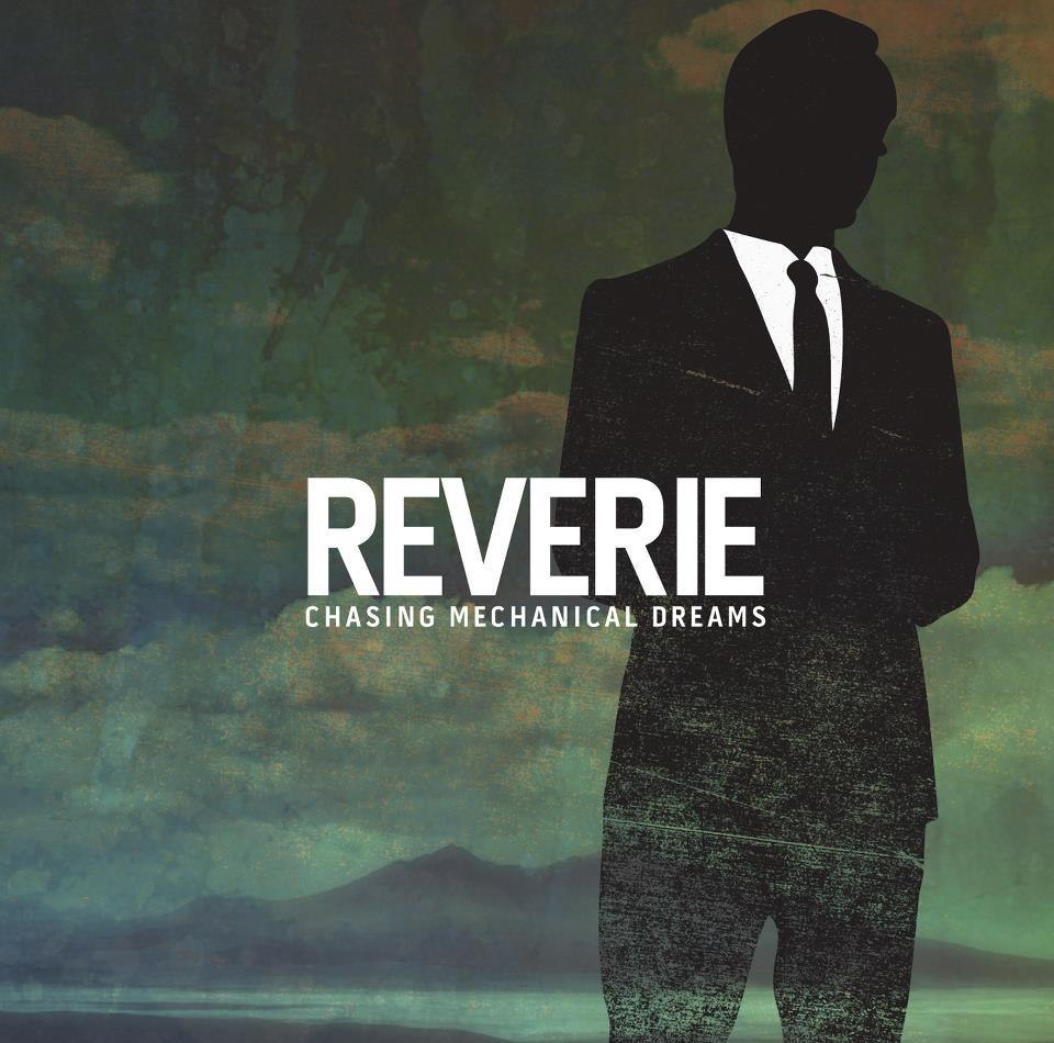 Reverie - Chasing Mechanical Dreams [EP] (2012)
